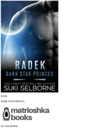 Suki Selborne — Radek (Dark Star Princes Book 3)