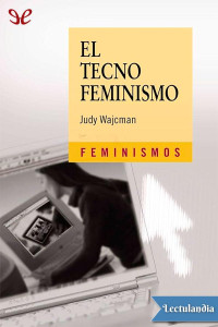 Judy Wajcman — El tecnofeminismo: Cátedra Feminismos - 88