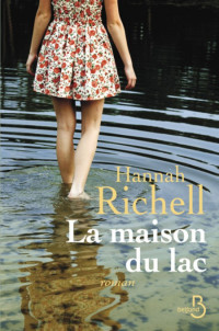 Richell Hannah [Richell Hannah] — La Maison du lac