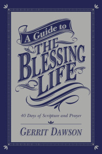 Gerrit Dawson — Guide to BlessingLife.indd