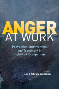 American Psychological Association — Anger at Work: Prevention, Intervention, and Treatment in High-Risk Occupations