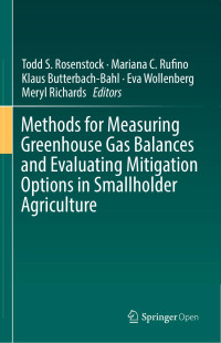 Todd S. Rosenstock & Mariana C. Rufino & Klaus Butterbach-Bahl & Lini Wollenberg & Meryl Richards — Methods for Measuring Greenhouse Gas Balances and Evaluating Mitigation Options in Smallholder Agriculture