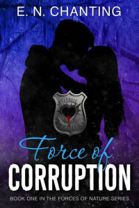 E.N. Chanting — Force of Corruption: Book One