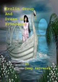 Rajvansh, Deep — Krolin Group and Dream of Princess (Krolin Group in Mysteries World Book 2)