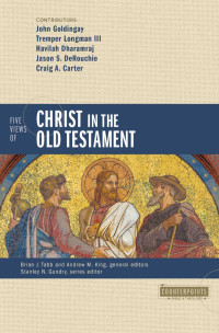 Zondervan;Brian J. Tabb;Andrew M. King; — Five Views of Christ in the Old Testament