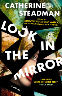 Catherine Steadman — Look In the Mirror