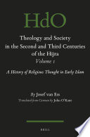 Josef van Ess — Theology and Society in the Second and Third Centuries of the Hijra. Volume 1