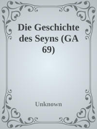 Unknown — Die Geschichte des Seyns (GA 69)