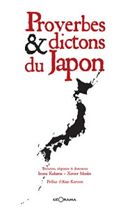 Izumi Kohama & Xavier Moulin [Kohama, Izumi & Moulin, Xavier] — Proverbes & dictons du Japon