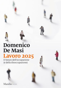 Domenico de Masi [de Masi, Domenico] — Lavoro 2025