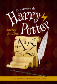 Aubrey Malone — O universo de Harry Potter de A a Z