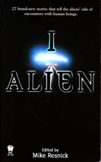 Mike Resnick (Ed) — I, Alien