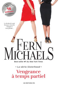 Fern Michaels — La série Sisterhood, Vengeance à temps partiel