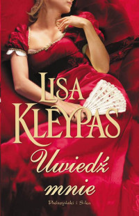 Lisa Kleypas — Uwiedź mnie