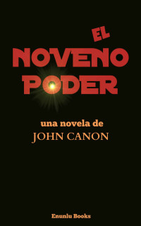 John Canon — El noveno poder (Spanish Edition)