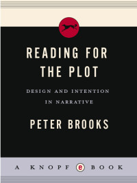 Peter Brooks — Reading for the Plot