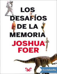 Joshua Foer — Los Desafíos De La Memoria