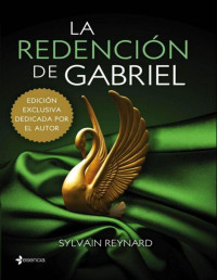 Sylvain Reynard — El Infierno De Gabriel 3 - La Redención De Gabriel