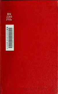 Fulano — Romish indulgences of to-day, or Is Tetzel dead? An exposure: being the record and result of a correspondence with an English Roman Catholic anent Rome's present-day traffic in Bulls