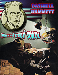 Dashiell Hammett — Hammett - Maltézský sokol