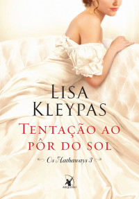 Lisa Kleypas — Tentacão ao pôr do sol Vol. 3