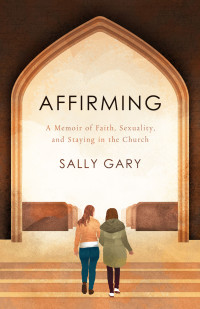 Sally Gary; — Affirming