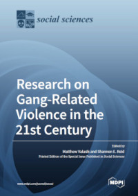 Matthew Valasik, Shannon E. Reid — Research on Gang-Related Violence in the 21st Century