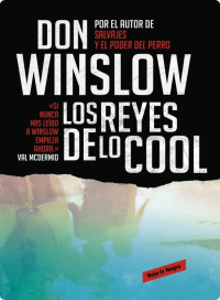 Don Winslow — Los Reyes De Lo Cool