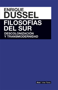 Enrique Dussel — Filosofía del sur