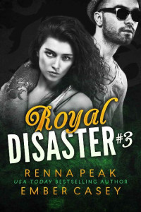 Renna Peak & Ember Casey — Royal Disaster #3