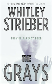 Whitley Strieber — The Grays