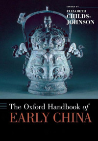 Elizabeth Childs-Johnson — The Oxford Handbook of Early China