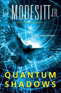 Modesitt, Jr., L. E. — Quantum Shadows