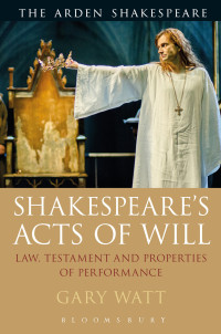 Gary Watt; — Shakespeare's Acts of Will