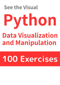 Tomoya Kanro, Seto Kouta, Kirigaya Yui, Horikawa Yuka — Python Data Analysis and Visualization: 100 Practical Exercises with Results and Explanations