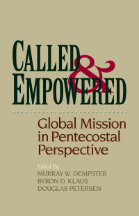 Dempster, Murray W.;Klaus, Byron D.;Petersen, Douglas; — Called and Empowered