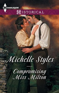 Michelle Styles — Compromising Miss Milton