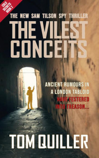 Tom Quiller — The Vilest Conceits