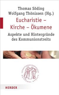 Thomas Söding und Wolfgang Thönissen (Hg) — Eucharistie – Kirche – Ökumene