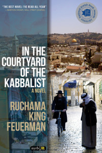 Ruchama King Feuerman — In the Courtyard of the Kabbalist