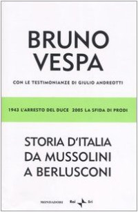 Bruno Vespa — Storia d'Italia da Mussolini a Berlusconi