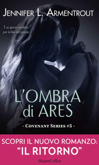 Armentrout, Jennifer L. — L'ombra di Ares (COVENANT SERIES Vol. 5) (Italian Edition)