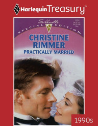 Rimmer, Christine — Practically Married