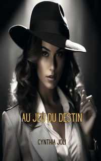 Joli Cynthia  — Au jeu du destin