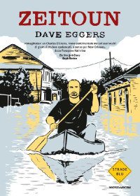 Dave Eggers [Eggers, Dave] — Zeitoun