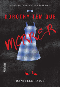 Danielle Paige — Dorothy tem que morrer