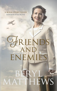Beryl Matthews — Friends and Enemies