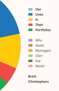 Brett Christophers; — Our Lives in Their Portfolios