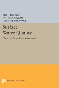 Ruth Patrick — Surface Water Quality: Have the Laws Been Successful?