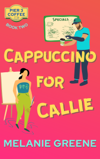 Melanie Greene — Cappuccino for Callie